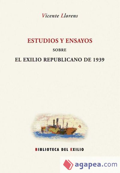 Estudios y ensayos sobre el exilio republicano de 1939