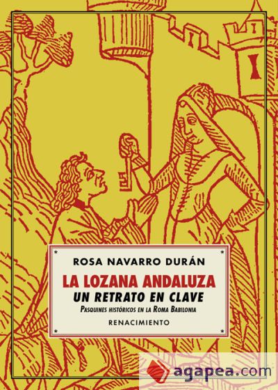 La Lozana Andaluza, un retrato en clave. Pasquines históricos en la Roma Babilonia