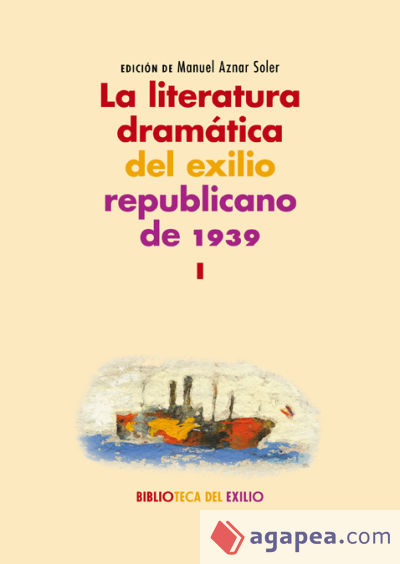 La literatura dramática del exilio republicano de 1939