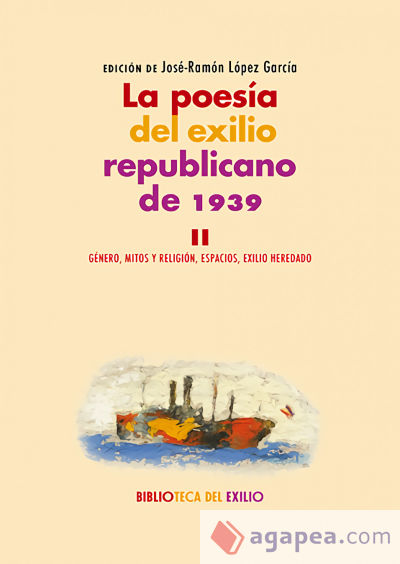 La poesía del exilio republicano de 1939. II