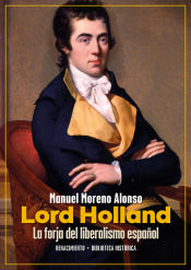 Portada de Lord Holland. La forja del liberalismo español