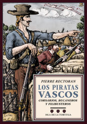 Portada de Los piratas vascos: Corsarios, bucaneros y filibusteros