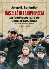 Portada de Más allá de la diplomacia. La inédita historia de Samuel del Campo