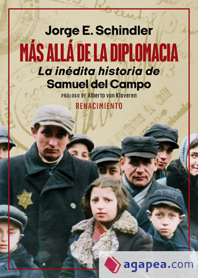 Más allá de la diplomacia. La inédita historia de Samuel del Campo