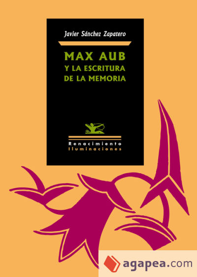 Max Aub y la escritura de la memoria