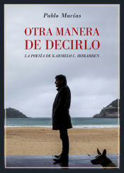 Portada de Otra manera de decirlo. La poesía de Karmelo C. Iribarren