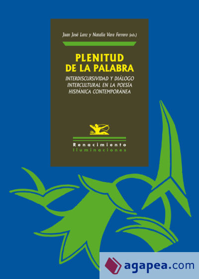 Plenitud de la palabra: Interdiscursividad y diálogo intercultural en la poesía hispánica contemporánea