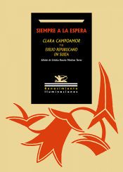 Portada de Siempre a la espera. Clara Campoamor y el exilio republicano en Suiza