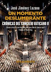 Portada de Un momento deslumbrante. Cr&oacute;nicas del Concilio Vaticano II