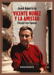 Portada de Vicente Núñez y la amistad