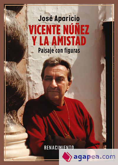 Vicente Núñez y la amistad