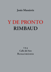 Portada de Y de pronto Rimbaud