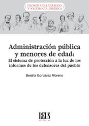 Portada de Administración pública y menores de edad: El sistema de protección a la luz de los informes de los defensores del pueblo