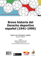 Portada de Breve historia del Derecho deportivo español (1941-1990)