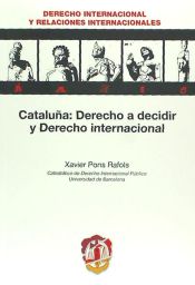 Portada de Cataluña: Derecho a decidir y Derecho internacional