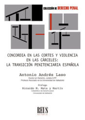 Portada de Concordia en las Cortes y violencia en las cárceles: la transición penitenciaria española