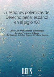 Portada de Cuestiones pol&eacute;micas del Derecho penal espa&ntilde;ol en el siglo XXI
