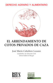 Portada de El arrendamiento de cotos privados de caza