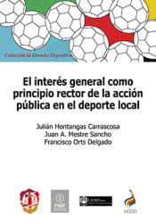 Portada de El interés general como principio rector de la acción pública en el deporte local