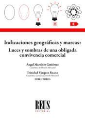 Portada de Indicaciones geogr&aacute;ficas y marcas: luces y sombras de una obligada convivencia comercial