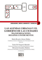 Portada de LAS AGENDAS URBANAS Y EL GOBIERNO DE LAS CIUDADES: TRANSFORMACIONES, DESAFÍOS E