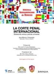 Portada de La Corte penal internacional: Soberanía versus justicia universal