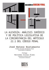 Portada de La alevosía: análisis jurídico y de política legislativa de la circunstancia del artículo 22.1 del Código Penal