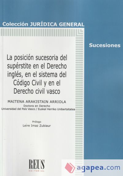 La posición sucesoria del supérstite en el Derecho inglés, en el sistema del del Código civil y en el Derecho civil vasco