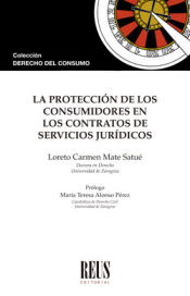 Portada de La protección de los consumidores en los contratos de servicios jurídicos
