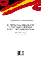 Portada de La protección de los datos y contenidos digitales de las personas fallecidas