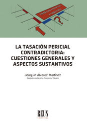 Portada de La tasación pericial contradictoria: cuestiones generales y aspectos sustantivos