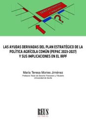 Portada de Las ayudas derivadas del Plan Estratégico de la Política Agraria Común (PEPAC 2023-2027) y sus implicaciones en el IRPF