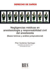 Portada de Negligencias médicas en anestesiología y responsabilidad civil del anestesista