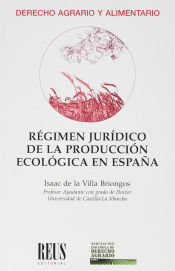 Portada de Régimen jurídico de la producción ecológica en España