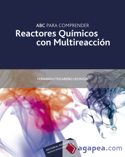 ABC para comprender Reactores Químicos con Multireacción