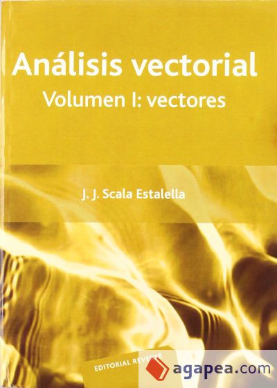 Análisis vectorial. Vectores. Volumen 1 Análisis vectorial. Vectores. Volumen 1