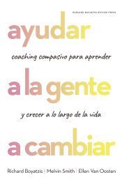 Portada de Ayudar a la gente a cambiar: Coaching compasivo para aprender y crecer a lo largo de la vida