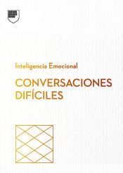 Portada de Cómo Tener Conversaciones Difíciles. Serie Inteligencia Emocional HBR (Having Difficult Conversations Spanish Edition)
