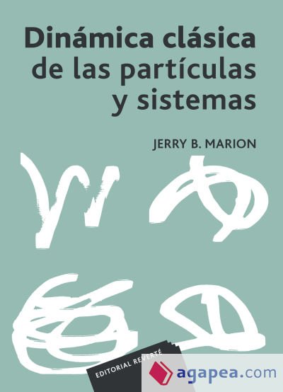Dinámica clásica de las partículas y sistemas Dinámica clásica de las partículas y sistemas