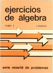 Portada de Ejercicios de Álgebra. Volumen 1. Complejos y estructuras fundamentales