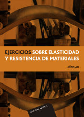 Portada de Ejercicios sobre elasticidad y resistencia de materiales