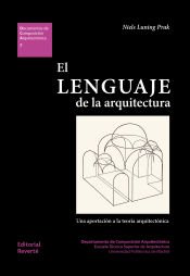 Portada de El lenguaje de la arquitectura (DCA07): Una aportación a la teoría arquitectónica