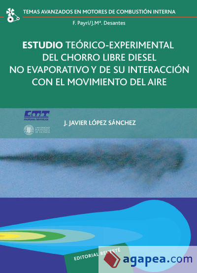 Estudio teórico-experimental del chorro libre diesel no evaporativo y de su interacción con el movimiento del aire