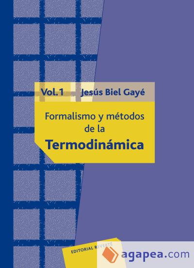 Formalismo y métodos de la termodinámica. Volumen 1