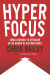 Portada de Hyperfocus, de Chris Bailey