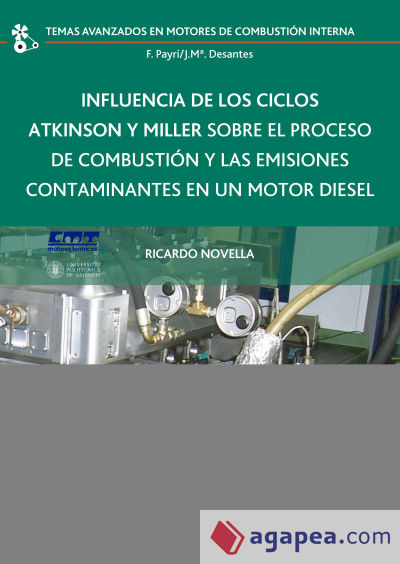 Influencia de los ciclos Atkinson y Miller sobre el proceso de combustión y las emisiones contaminantes en un motor diesel