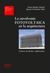 Portada de La envolvente fotovoltaica en la arquitectura. Criterios de diseño y aplicaciones