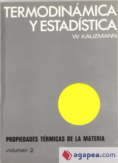Propiedades térmicas de la materia. Volumen 2. Termodinámica y Estadística
