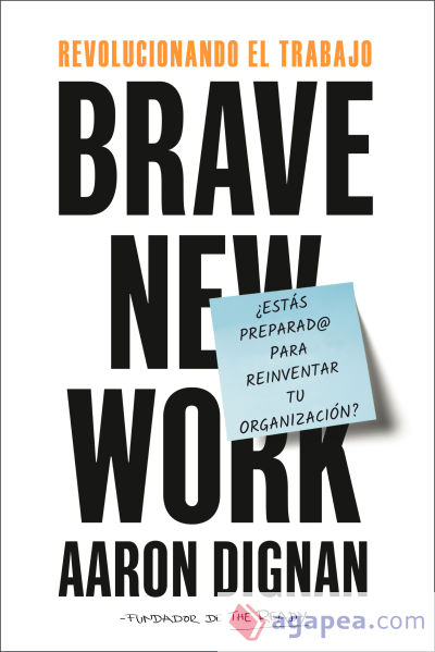 Revolucionando el trabajo: Brave new Work