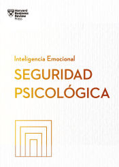 Portada de Seguridad Psicológica (Psychological Safety Spanish Edition)